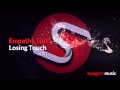 [Electro] Empathy Test - Losing Touch 