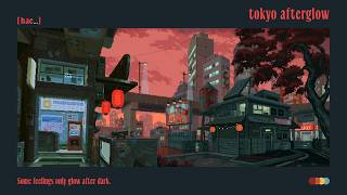 tokyo afterglow.