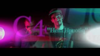 C4 - "Hella Hpnotiq" [HD]