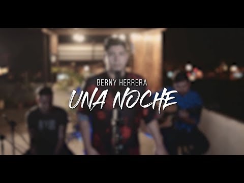BERNY HERRERA - Una Noche (Acústico)
