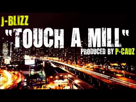 J-Blizz- Touch A Mill Produced By P-Cauz @jblizz905 @pcauzbeats