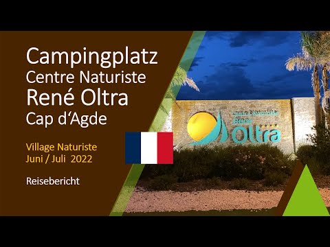 Camping René Oltra, Cap d‘Agde | Reisebericht | Juni/Juli 2022