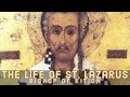 The Life of Saint Lazarus the friend of Jesus