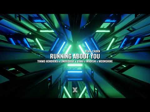 Timmo Hendriks x Lindequist x Vinai x Madism x Moonshine - Running About You (feat. Caden) (Mashup)