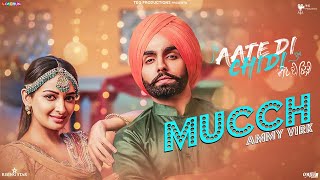 Mucch - Ammy Virk , Rubina , Neeru Bajwa , Amrit Maan| Inder Kaur |Aate Di Chidi | Latest Songs 2018