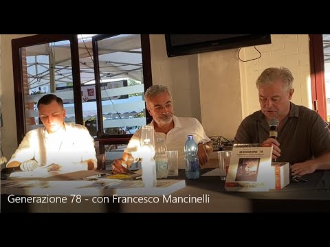 Generazione 78 - con Francesco Mancinelli