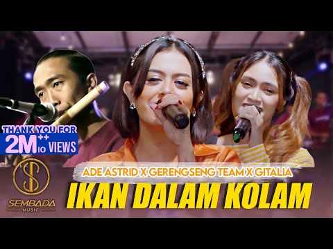 IKAN DALAM KOLAM - ADE ASTRID X GERENGSENG TEAM Feat. GITALIA KDI (LIVE ANGKRINGAN TEH ITA)