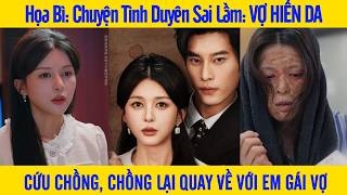 Download lagu Họa Bì: Chuyện Tình Duyên Sai Lầm: VỢ HIẾN DA CỨU CHỒNG, CHỒNG LẠI QUAY VỀ VỚI EM GÁI VỢ mp3 Download lagu Họa Bì: Chuyện Tình Duyên Sai Lầm: VỢ HIẾN DA CỨU CHỒNG, CHỒNG LẠI QUAY VỀ VỚI EM GÁI VỢ mp3