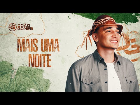 Mais Uma Noite - João Gomes