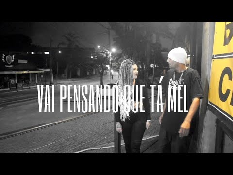 VAI PENSANDO QUE TA MEL (CLIPE OFICIAL) @CACHORRÃO_CDM @Nathyzika 