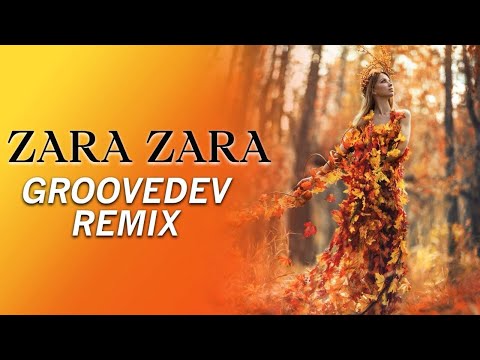 Zara Zara Behekta Hai Remix | GrooveDev