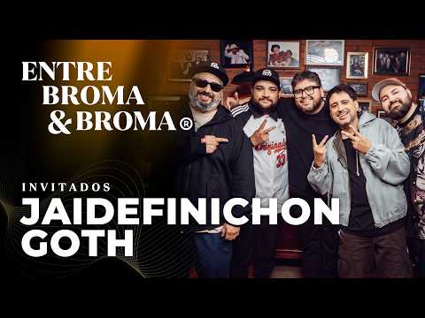 Entre Broma y Broma | Jaidefinichon GOTH