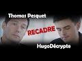 THOMAS PESQUET RECADRE HUGO DÉCRYPTE...