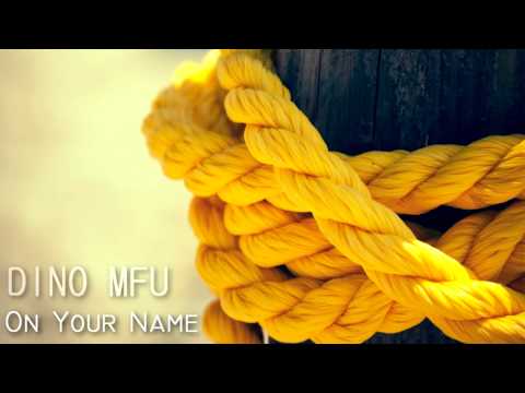 DINO MFU ft. Slick Beats - On Your Name  HD