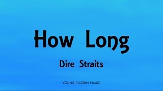 Dire Straits - How Long (Lyrics) - On Every Street (1991)