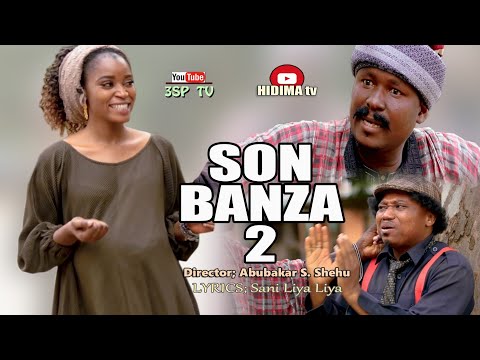 SON BANZA 2. (official Music Video) ft. Ismail Tsito, Zainab Sambisa and Yamu Baba