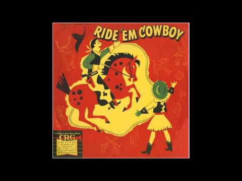 Parker Fennelly - Ride 'em Cowboy (Children's Record Guild)