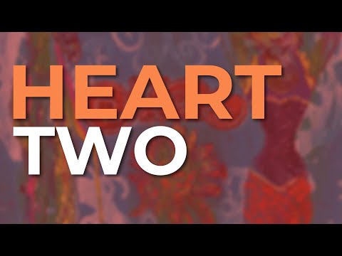 Heart - Two (Official Audio)