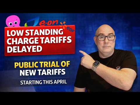 Low Standing Charge Tariffs DELAYED – Public Trial Starts April