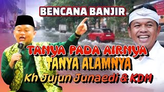 Download lagu ASK THE WATER WHY FLOODS HIT || KH JUJUN JUNAEDI'S LATEST LECTURE GOES VIRAL mp3 Download lagu ASK THE WATER WHY FLOODS HIT || KH JUJUN JUNAEDI'S LATEST LECTURE GOES VIRAL mp3