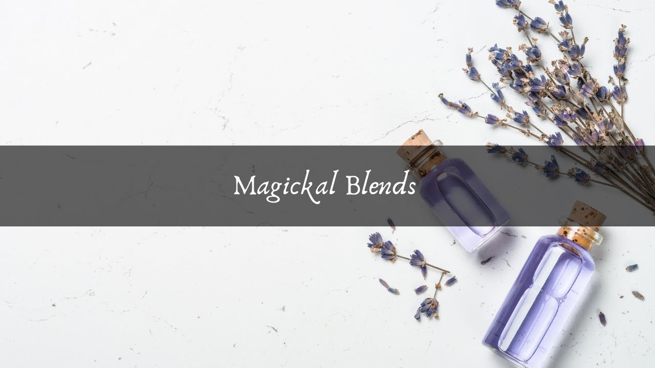 Magickal Blends