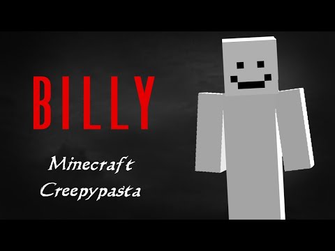 Minecraft Creepypasta | BILLY