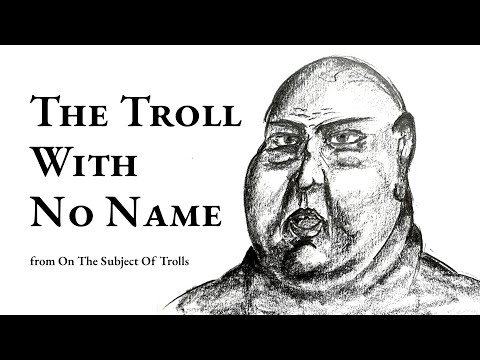 Audiobook - On The Subject Of Trolls - Story 2 - The Troll With No Name