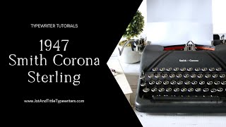 1947 Smith Corona Sterling, black speedline - Typewriter Tutorial