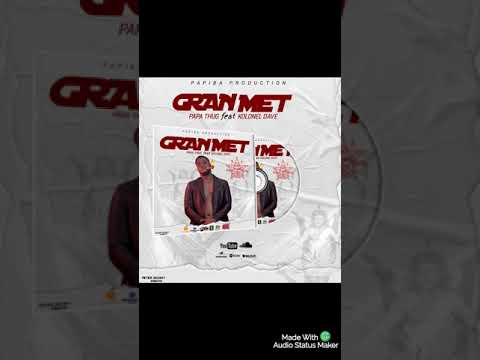 gran met papathug ft kolonel dave