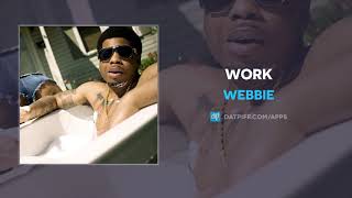 Webbie - Work (AUDIO)