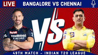 LIVE: Bangalore Vs Chennai | 2nd Innings | RCB vs CSK Live Scores & Hindi Commentary | Live IPL 2022