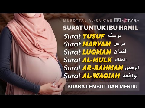 Surat Untuk Ibu Hamil dan Janin, Dengarkan Setiap Hari Untuk Kesehatan Ibu & Bayi - Ahyani Zakiyani