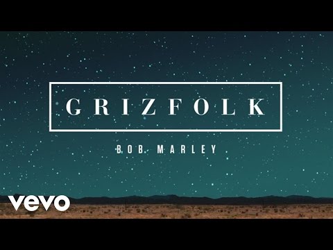 Grizfolk - Bob Marley (Audio)