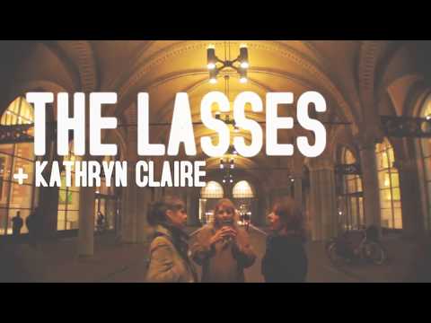 The Lasses and Kathryn Claire - Grey Funnel Line - Moon Mountain Sessions