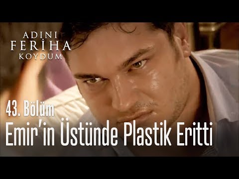 Halil, Emir'in üstünde plastik eritti - Adını Feriha Koydum 43. Bölüm
