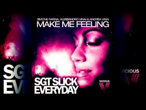 VINAI & FARINA vs Sgt Slick - Make Me Feeling Everyday (Alessandro Vinai & Andrea Vinai Mashup)