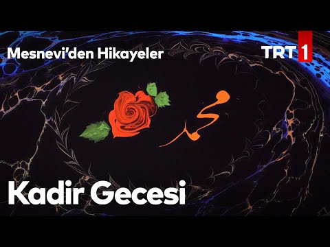 Kadir Gecesi | Mesnevi’den Hikayeler 26. Bölüm