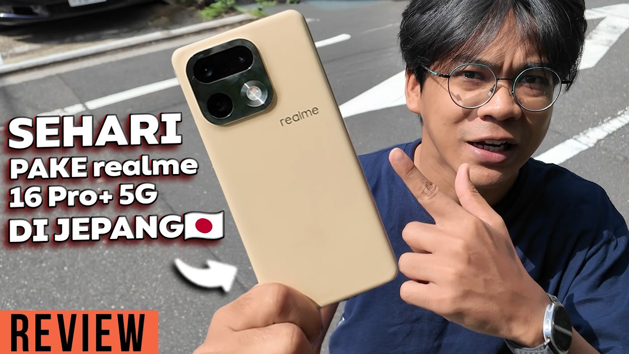 Sehari Pake realme 16 Pro+ 5G di Jepang