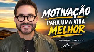 MOTIVAÇÃO PARA UMA VIDA MELHOR | PE. FÁBIO DE MELO