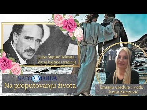 Na proputovanju života - Ljubo Stipišić Delmata - čuvar baštine i tradicije