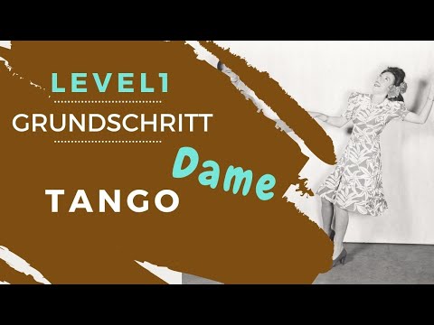 Grundschritt Dame - Level 1: Tango