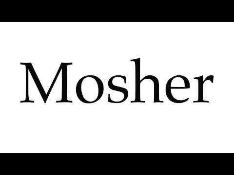 How to Pronounce Mosher