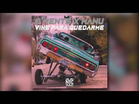 D`mente Ft. Manu [VNTC] - Vine para quedarme