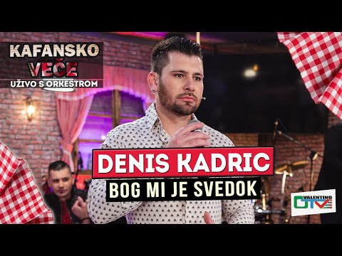 DENIS KADRIC - BOG MI JE SVEDOK | 2022 | UZIVO | OTV VALENTINO