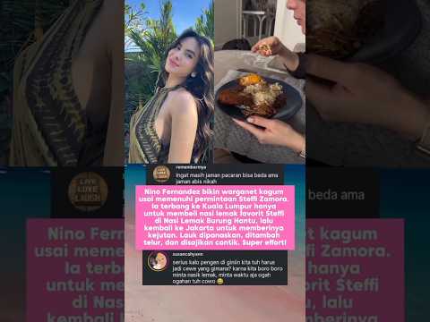 Nino Fernandez Belikan Steffi Zamora Nasi Lemak ke Kuala Lumpur #fyp #artis #selebriti