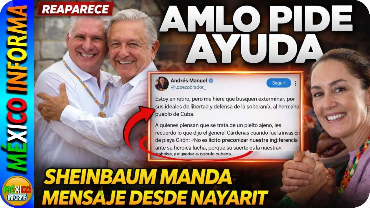 AMLO PIDE AYUDA: RETUMBAN LAS REDES SOCIALES CON SU PETICIÓN. SHEINBAUM MANDA MENSAJE DESDE NAYARIT.