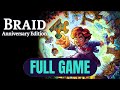 Braid Anniversary Edition FULL GAME 100% Puzzle Pieces & Stars Gameplay Walkthrough (No Commentary)