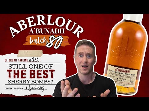 As good as ever? | Aberlour A'bunadh Batch 80 REVIEW