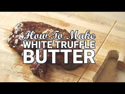 How to make white truffle butter