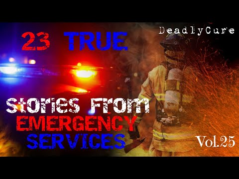 23 TRUE Stories from Emergency Services [vol.25]